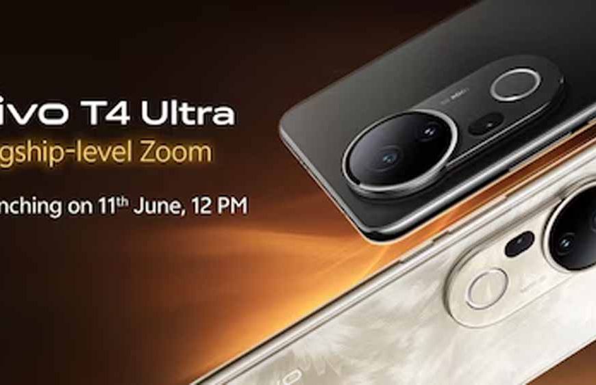 वीवो का T4 Ultra स्‍मार्टफोन 11 जून को भारत में होगा लॉन्‍च