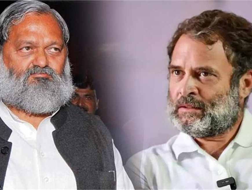 अनिल विज ने राहुल गांधी को पाकिस्तान का प्रवक्ता बता दिया, कहा कि कांग्रेसियों को ले जाएं पाकिस्तान?