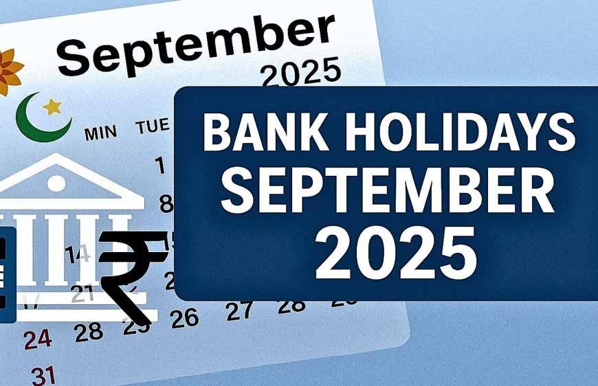 September Bank Holiday 2025: जानें 15 दिनों में कौन-कौन से दिन बैंक रहेंगे बंद