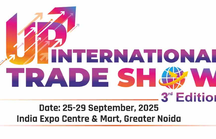 सांस्कृतिक रंगों से सराबोर होगा यूपी इंटरनेशनल ट्रेड शो 2025