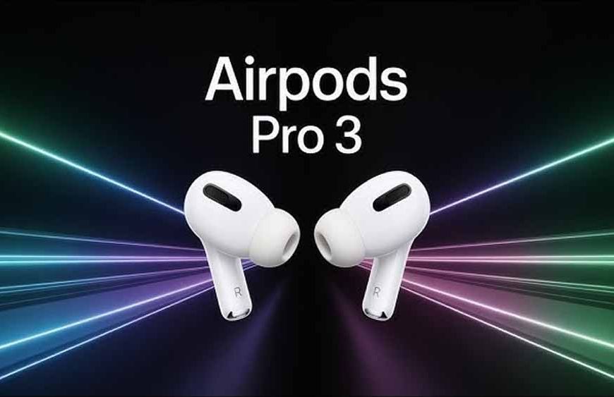 AirPods Pro 3 लॉन्चिंग डेट तय: अब सेहत पर भी रखेंगे नज़र, मिलेंगे स्मार्टवॉच जैसे फीचर्स