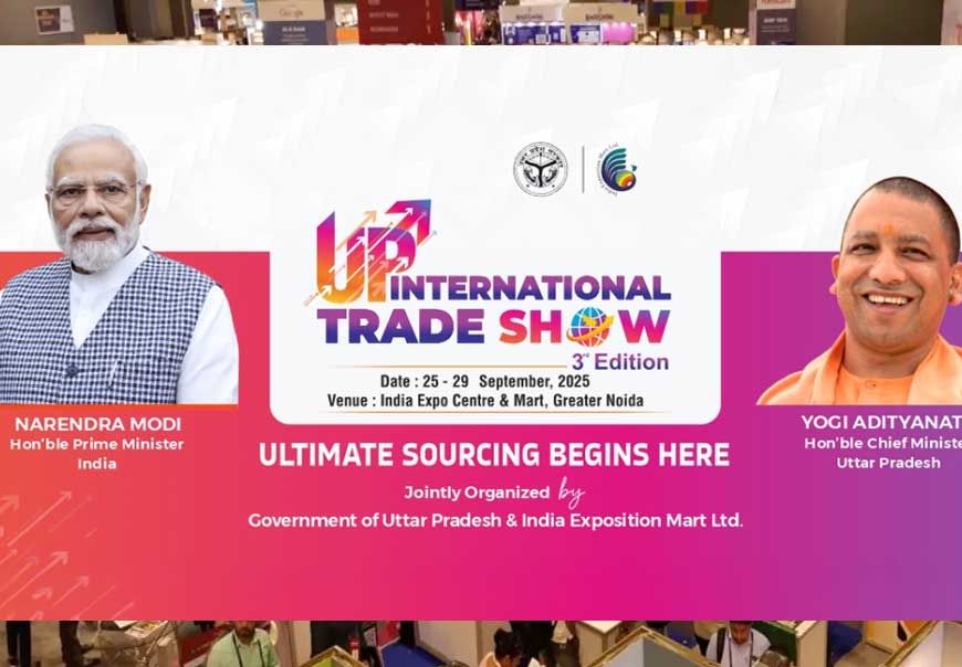 यूपीआईटीएस 2025 : इंडिया एक्सपो मार्ट में लगेगा विकास और निवेश का महाकुंभ