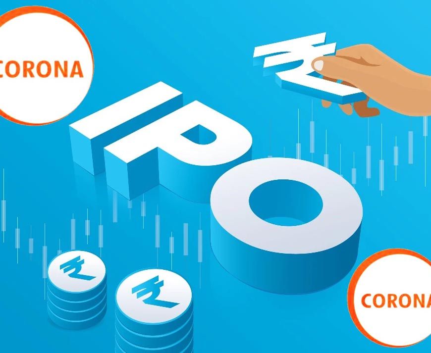 Corona का IPO अगले हफ्ते ओपन, निवेशकों के लिए प्राइस बैंड जारी