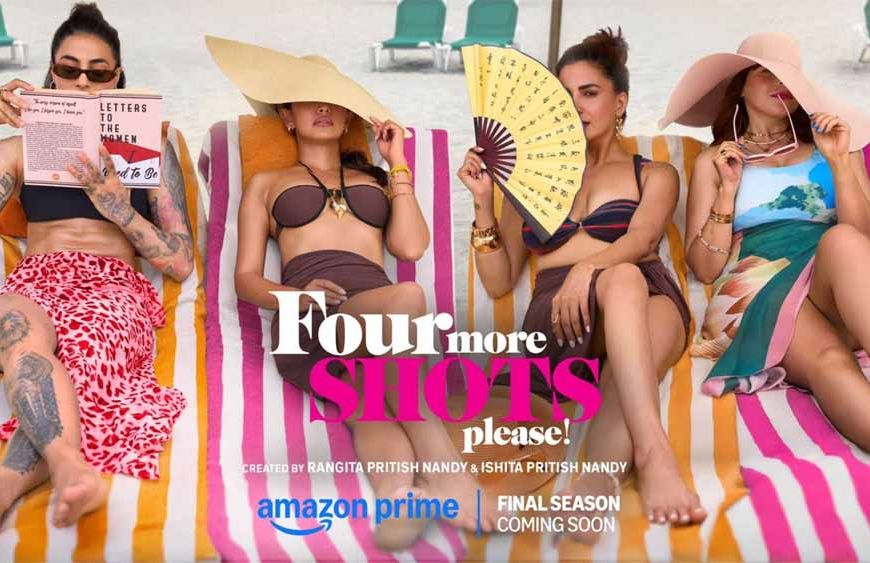 ‘फोर मोर शॉट्स प्लीज! सीजन 4’ की रिलीज डेट आउट, गर्ल गैंग लौटेगी और भी बोल्ड अवतार में