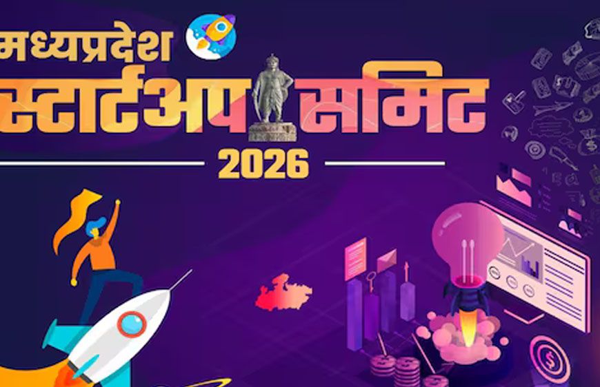 दो दिवसीय मध्यप्रदेश स्टार्टअप समिट-2026 रविवार से रवीन्द्र भवन में