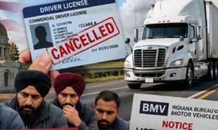 अमेरिका में बड़ा झटका: 1790 ड्राइविंग लाइसेंस रद्द, पंजाबी ड्राइवरों की रोज़ी-रोटी पर असर