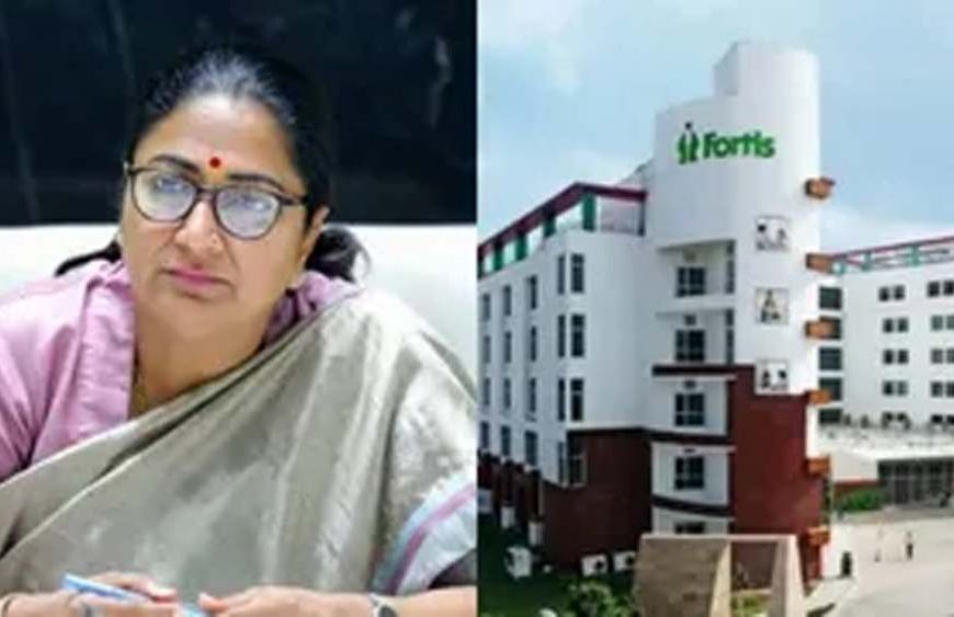 दिल्ली के फोर्टिस अस्पताल पर गंभीर आरोप, इलाज में लापरवाही के मामले की जांच के आदेश