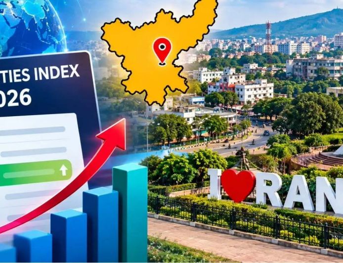 Oxford Global Cities Index 2026: रांची की रैंकिंग में बड़ा सुधार, 74 पायदान चढ़कर 792वें स्थान पर