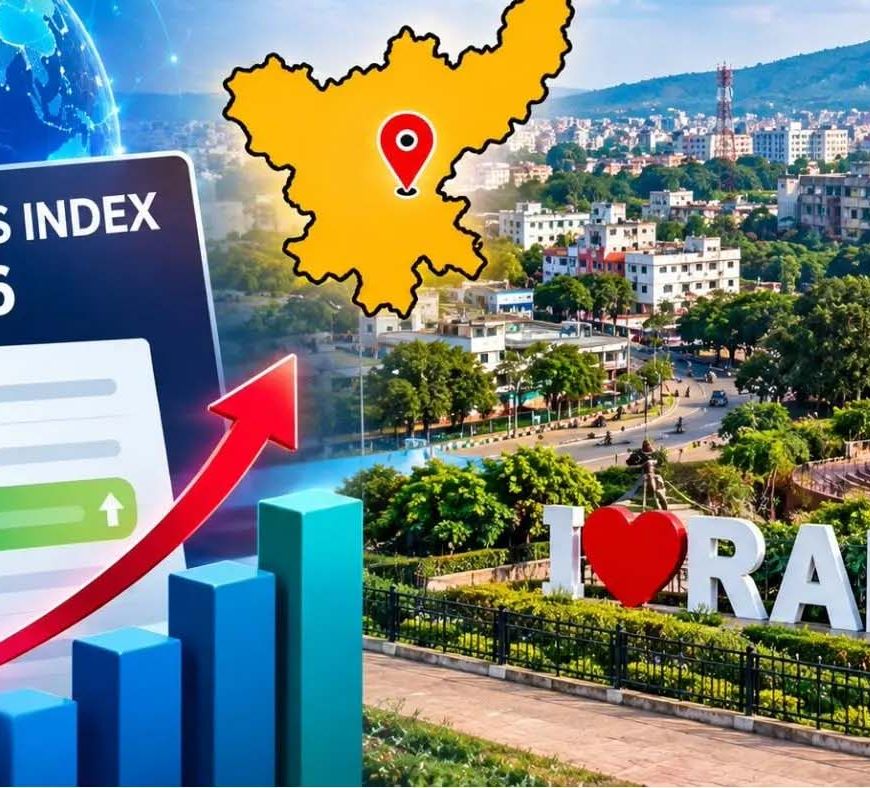 Oxford Global Cities Index 2026: रांची की रैंकिंग में बड़ा सुधार, 74 पायदान चढ़कर 792वें स्थान पर