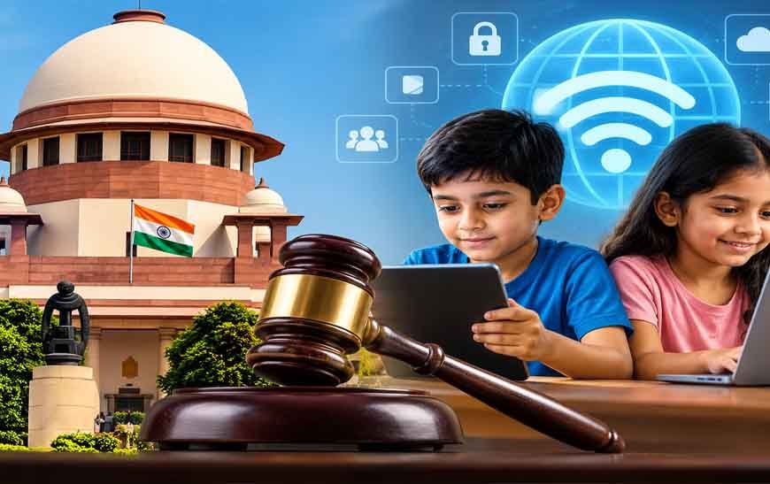 बच्चों के इंटरनेट इस्तेमाल पर पूरी पाबंदी के खिलाफ सुप्रीम कोर्ट, बताया मौलिक अधिकार