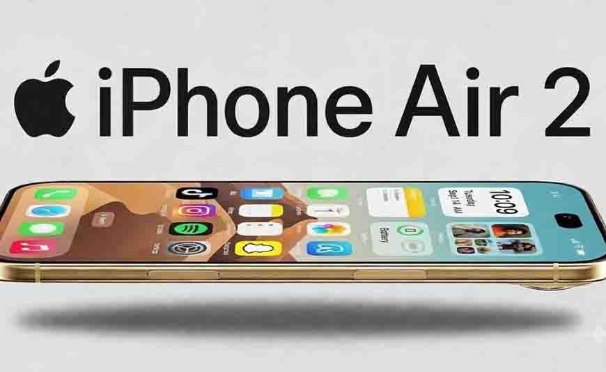 iPhone Air 2 में मिलेगा डुअल कैमरा, पहले से भी ज्यादा स्लिम होगा Apple का नया फोन